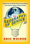 The Geography of Genius: A Search for the World's Most Creative Places, from Ancient Athens to Silicon Valley