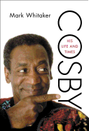 Cosby: His Life and Times