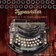 Typewriter: A Celebration of the Ultimate Writing Machine