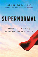 Review: <i>Supernormal: The Untold Story of Adversity and Resilience</i>