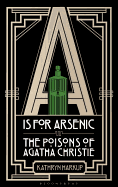 A Is for Arsenic: The Poisons of Agatha Christie