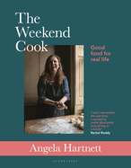 The Weekend Cook: Good Food for Real Life