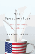 Review: <i>The Speechwriter: A Brief Education in Politics</i>