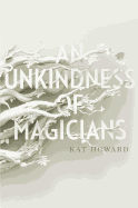 Review: <i>An Unkindness of Magicians</i>