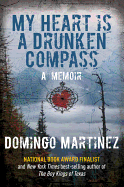 My Heart Is a Drunken Compass: A Memoir