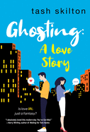 Ghosting: A Love Story