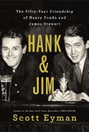 Hank & Jim: The Fifty-Year Friendship of Henry Fonda and James Stewart
