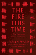 The Fire This Time: A New Generation Speaks About Race