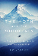 Review: <i>The Moth and the Mountain: A True Story of Love, War, and Everest</i>