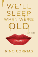 We'll Sleep When We're Old