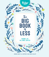 The Big Book of Less: Finding Joy in Living Lighter 