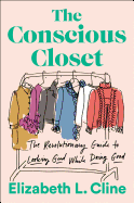Review: <i>The Conscious Closet: The Revolutionary Guide to Looking Good While Doing Good</i>