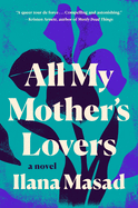 Review: <i>All My Mother's Lovers</i>