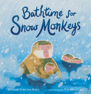 Starred Children's Review: <i>Bathtime for Snow Monkeys</i>