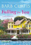 Falling for You: Sapphire Springs Book 3