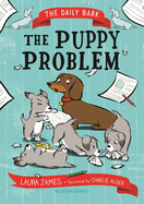 Children's Review: <i>The Daily Bark: The Puppy Problem</i>