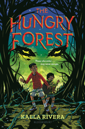 Starred Children's Review: <i>The Hungry Forest</i>