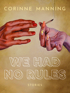 Review: <i>We Had No Rules</i>