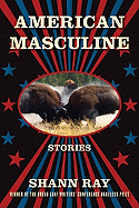 American Masculine: Stories 