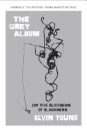 Review: <i>The Grey Album: On the Blackness of Blackness</i> 
