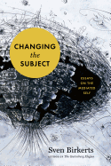 Review: <i>Changing the Subject: Art and Attention in the Internet Age </i>