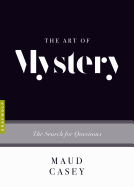 The Art of Mystery: The Search for Questions