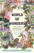 Review: <i>World of Wonders: In Praise of Fireflies, Whale Sharks, and Other Astonishments</i>