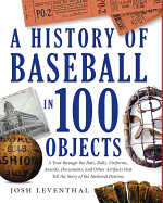 A History of Baseball in 100 Objects