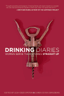 Drinking Diaries: Women Serve Their Stories Straight Up
