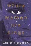 Review: <i>Where Women Are Kings</i>