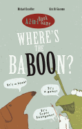 Where's the Baboon? A 2-in-1 Book Game
