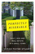 Review: <i>Perfectly Miserable: Guilt, God and Real Estate in a Small Town</i>