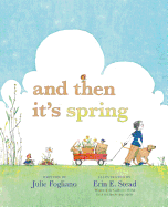 Children's Review: <i>And Then It's Spring</i>