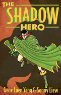 YA Review: <i>The Shadow Hero</i>