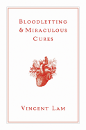 Book Review: <i>Bloodletting and Miraculous Cures</i>