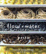 Flour + Water: Pasta