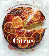 Citrus: Sweet & Savory Sun-Kissed Recipes