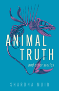 Review: <i>Animal Truth and Other Stories </i>