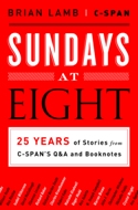 Sundays at Eight: 25 Years of Stories from C-Span's Q&A and Booknotes