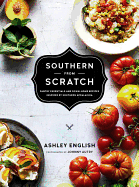 Southern from Scratch: Pantry Essentials and Down-Home Recipes 