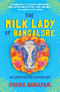 The Milk Lady of Bangalore: An Unexpected Adventure