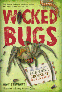 Children's Review: <i>Wicked Bugs: The Meanest, Deadliest, Grossest Bugs on Earth</i>