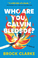 Who Are You, Calvin Bledsoe? 