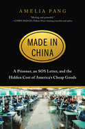 Review: <i>Made in China: A Prisoner, an SOS Letter, and the Hidden Cost of America's Cheap Goods</i>