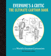 Everyone's a Critic: The Ultimate Cartoon Book 