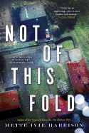 Not of This Fold 