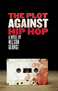 The Plot Against Hip Hop 