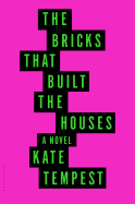 Review: <i>The Bricks That Built the Houses</i>