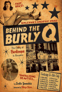 Behind the Burly Q: The Story of Burlesque in America