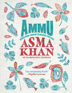 Ammu: Indian Home-Cooking to Nourish Your Soul 